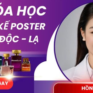 KHOÁ HỌC THIẾT KẾ POSTER CHUYÊN NGHIỆP