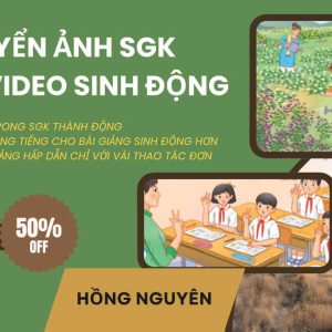 KHOÁ HỌC GIÁO VIÊN ỨNG DỤNG CÔNG NGHỆ AI CHUYỂN ẢNH SGK THÀNH VIDEO