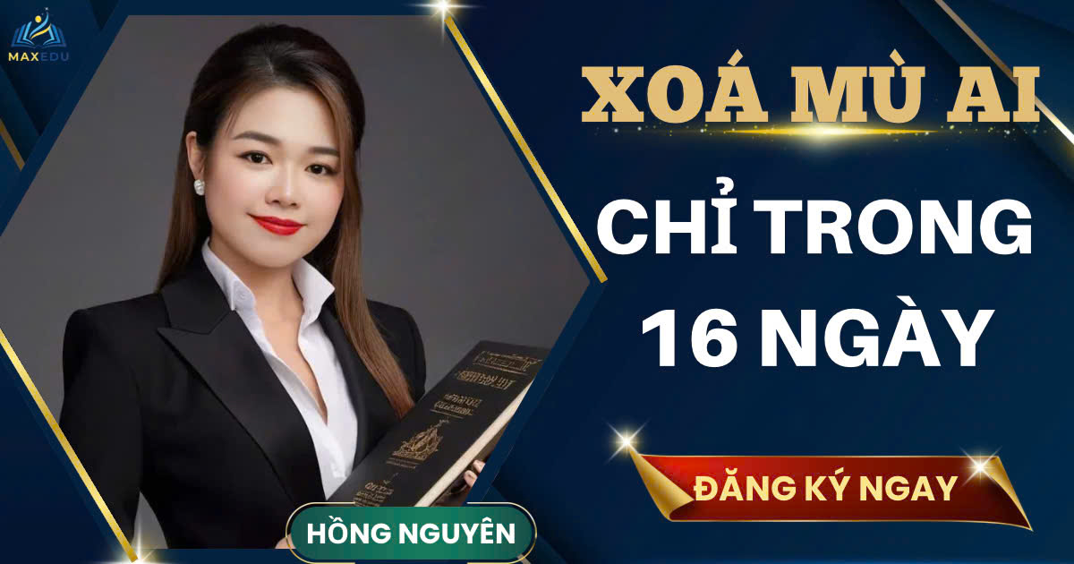 KHÓA HỌC XOÁ MÙ AI CHỈ TRONG 16 NGÀY