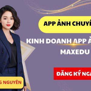 APP ẢNH  TỔNG HỢP MAXEDU ( 1 THÁNG )